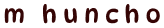 huncho